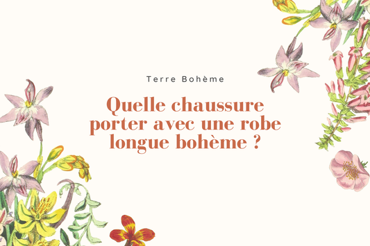 quelle chaussure avec robe longue boheme