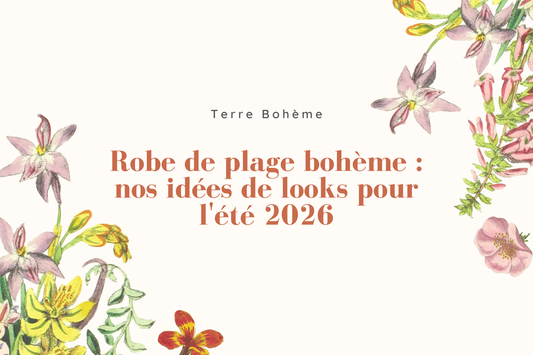 Robe de plage bohème : nos idées de looks pour l'été 2026